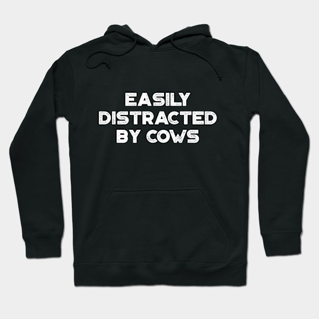 Easily Distracted By Cows Funny Vintage Retro (White) Hoodie by truffela